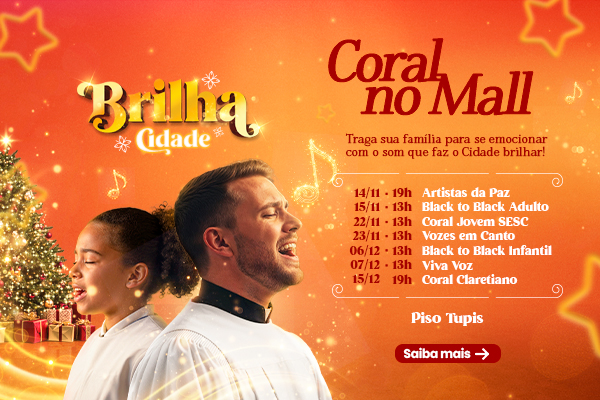 Coral no Mall: o som que faz o Cidade brilhar!