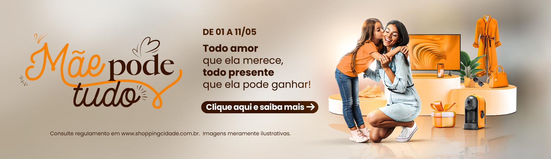 Mãe Pode Tudo - Promoção 2025