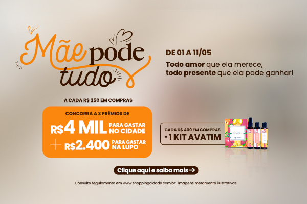 Mãe Pode Tudo - Promoção 2025