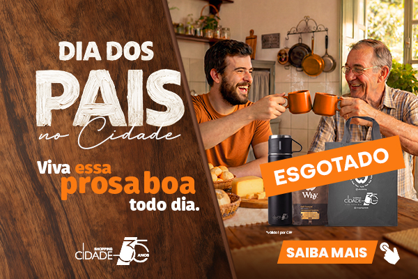 Dia dos Pais no Shopping Cidade: viva essa prosa boa todo dia