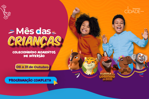 MÊS DAS CRIANÇAS - COLECIONANDO MOMENTOS DE DIVERSÃO