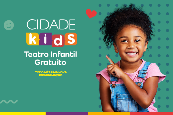 Cidade Kids: teatrinho gratuito infantil no Shopping Cidade 