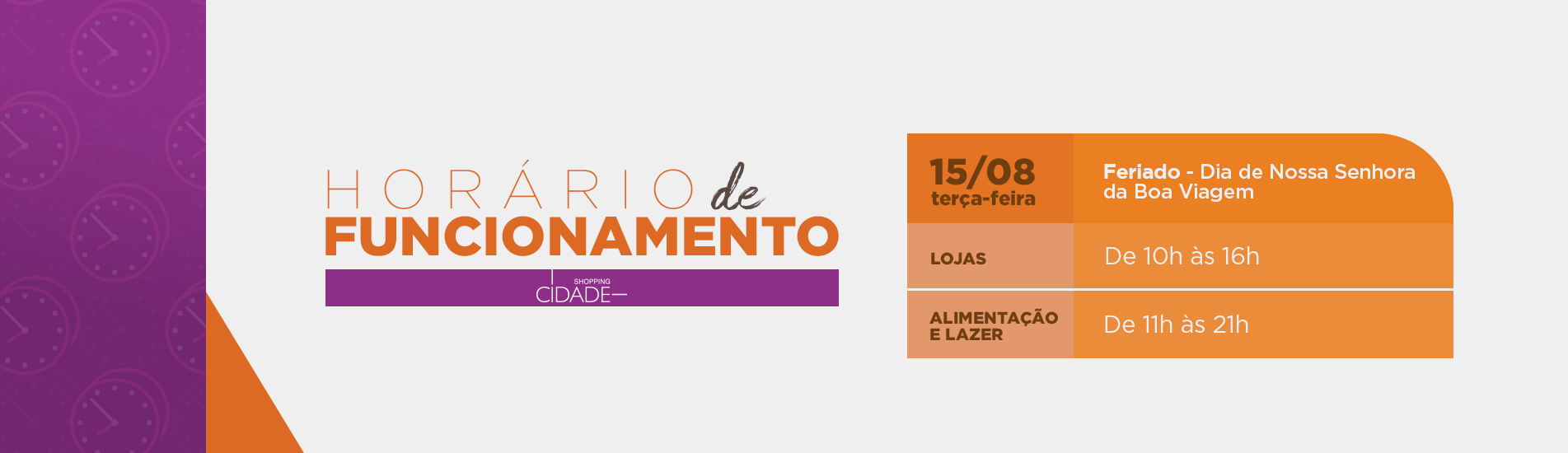 Horário de Funcionamento: Feriado Nossa Senhora da Boa Viagem