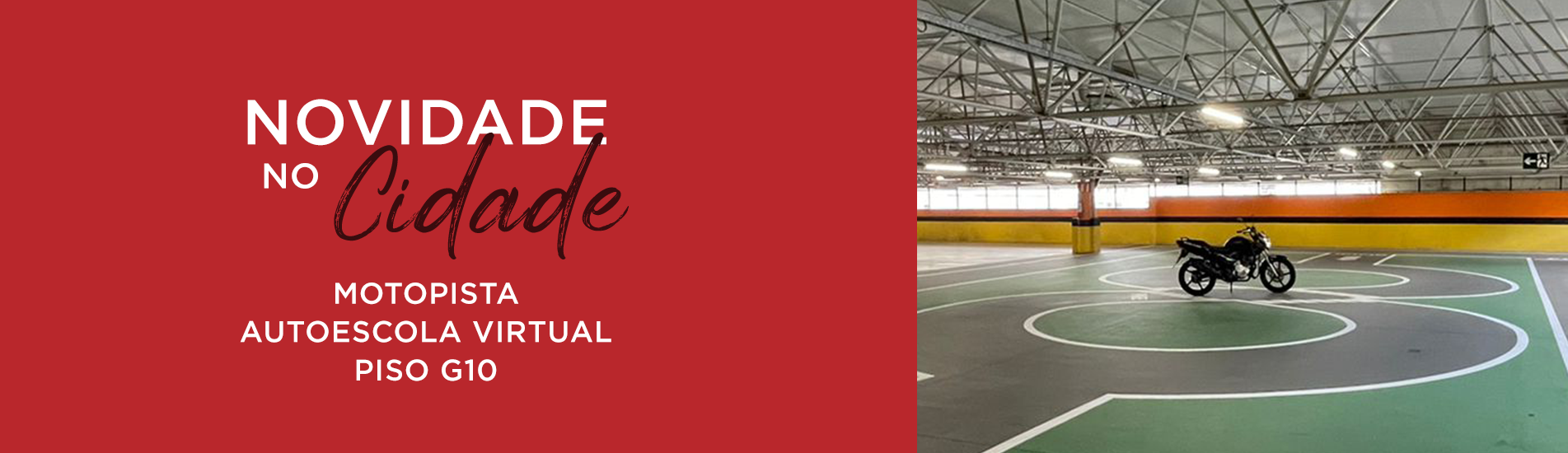 Novidade no Cidade: Motopista Shopping Cidade 