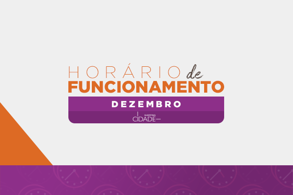 Horário de Funcionamento: Fim do Ano