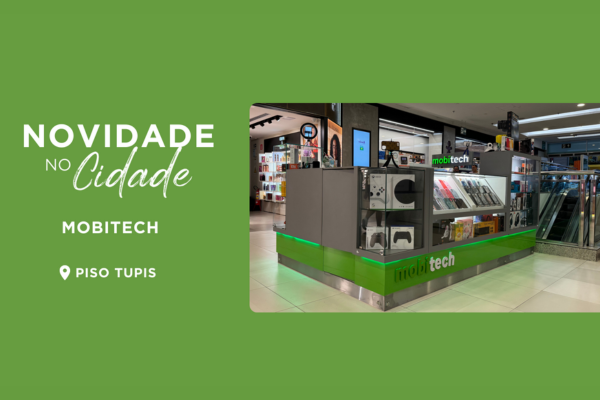 Novidade no Cidade: Mobitech