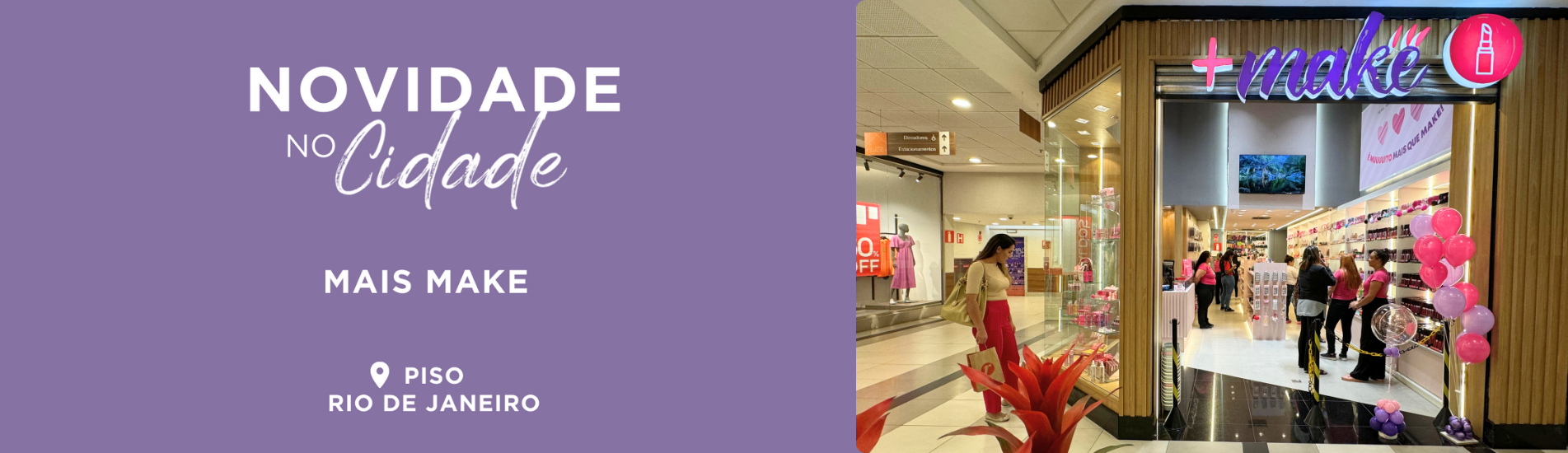 Novidade no Cidade: Mais Make