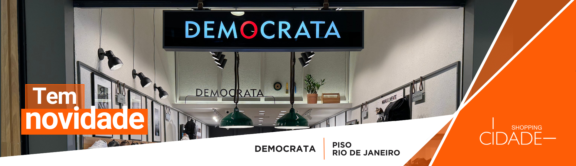 Novidade no Cidade: Democrata 
