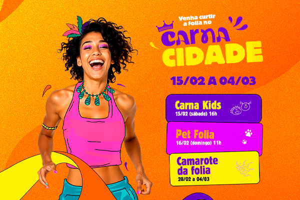 CarnaCidade: Diversão para Toda a Família!