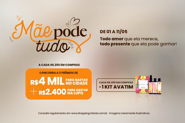 Mãe Pode Tudo - Promoção 2025