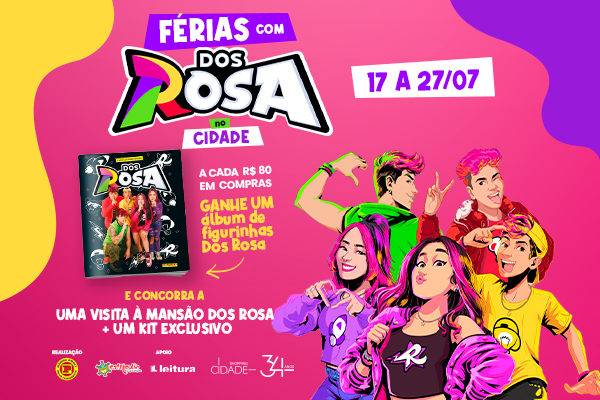 Férias com Dos Rosa no Shopping Cidade
