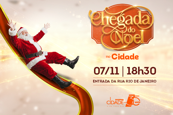 Chegada do Noel no Cidade: prepare-se para viver essa emoção! 